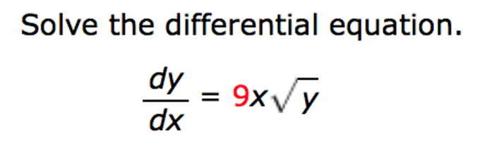 Solve the differential equation dy dx 9x y